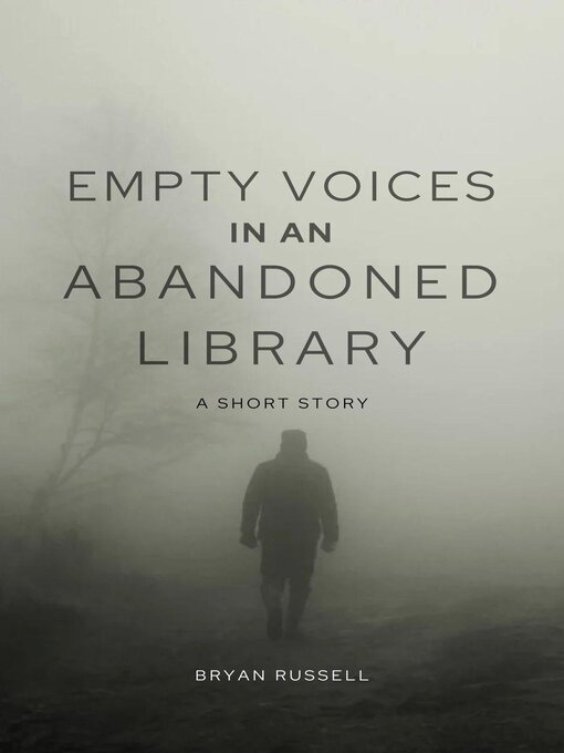 Title details for Empty Voices in an Abandoned Library by Bryan Russell - Available